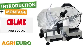 Presentation and assembly of the Celme PRO 300 XL - Professional slicer with 300 mm blade